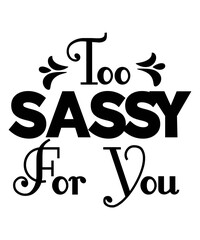 Sassy SVG Bundle, sarcastic svg, svg designs, funny svg quotes, svg sayings, humor svg, motherhood svg, sarcasm svg, svg files for cricut,Sassy Digital Cut Files - svg, dxf, png, eps,Sassy SVG Bundle