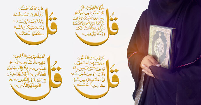 Woman Holding and reading Quran. Islamic Background, the image of quotes surah from Al Quran (4 Qul Sharif) Surah in The Noble Quran. (Al-Kafirun-109, Al-Ikhlas-112, Al-Falaq-113, An-Nas-114)