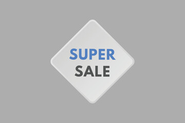 super sale text Button. super sale Sign Icon Label Sticker Web Buttons