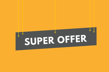 super offer text Button. super offer Sign Icon Label Sticker Web Buttons