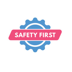 safety first text Button. safety first Sign Icon Label Sticker Web Buttons
