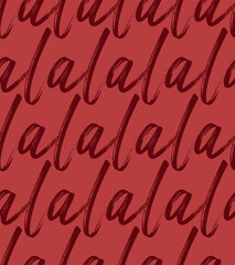 La la la pattern. Seamless texture pattern red background.
