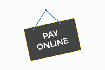 pay online button vectors.sign label speech bubble pay online
