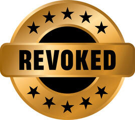 Revoked gold vector emblem, REVOKED label stamp