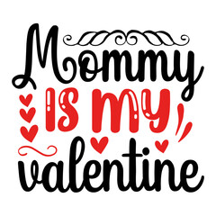 mommy is my valentine svg