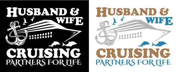 Cruising sayings and quotes for couples. Husband and wife cruising partners for life.