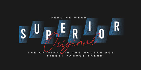 Obraz premium Superior Original Typography Genuine wear urban clothing finest fashion trend typographic poster texture gradient background T shirt graphic design Print Vector