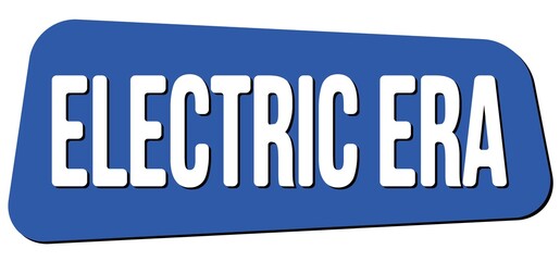 ELECTRIC ERA text on blue trapeze stamp sign.