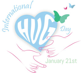 International Day of Embrace. 
January 21st .heart with hug text inside and hands surrounding it on white background and colorful butterflies.