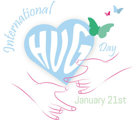 International Day of Embrace. 
January 21st .heart with hug text inside and hands surrounding it on white background and colorful butterflies.