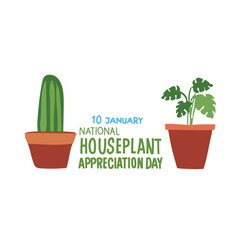 National Houseplant Appreciation Day is celebrated every year on 10 January.vector illustration.