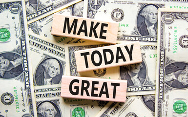 Motivation and Make today great symbol. Concept words Make today great on wooden blocks on a...