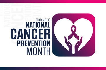 February is National Cancer Prevention Month. Vector illustration. Holiday poster.
