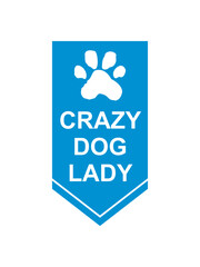 crazy dog lady Zitat 