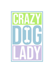 Naklejka premium crazy dog lady Zitat 