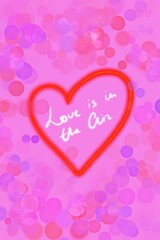 Love is in the air slogan in neon red heart on pink background illustration