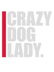 crazy dog lady Zitat 