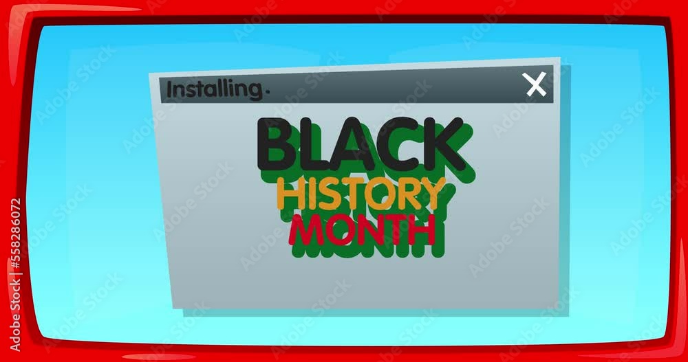 Poster Abstract cartoon screen with the Black History Month text in an install window. Computer Software. Video message of a screen displaying an installation window.