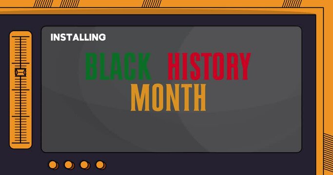 Cartoon Computer With the word Black History Month. Video message of a screen displaying an installation window.