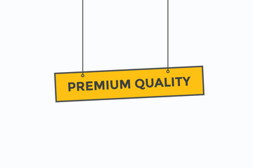 premium quality button vectors.sign label speech bubble premium quality
