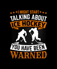 I Might Start Talking About Ice Hockey You Have Been Warned