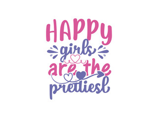 Happy girls are the retiles Motivational SVG design