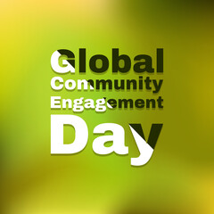 Vector illustration on the theme of 
Global Community Engagement Day