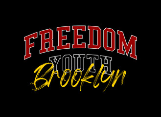 freedom typography, tee shirt and apparel.
