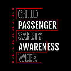 Child Passenger Safety Awareness Week. Suitable for greeting card poster and banner
