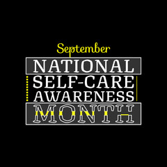 Fototapeta premium National Self-Care Awareness Month. Suitable for greeting card poster and banner