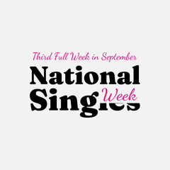 National Singles Week. Suitable for greeting card poster and banner