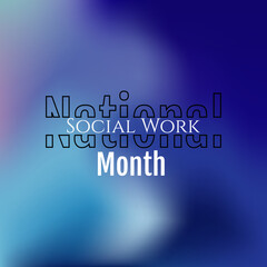 Vector illustration on the theme of 
National Social Work Month