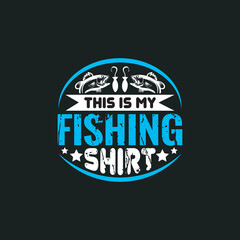 Fototapeta na wymiar This is my fishing shirt, fishing quotes t shirt design vector.