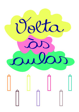 VOLTA ÀS AULAS escrito em português - lettering com ilustração de lápis de cor 