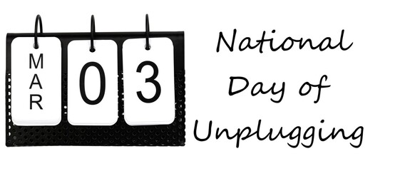 3rd of March - National Day of Unplugging - calendar date