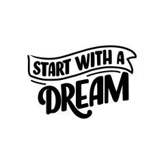 Hand drawn motivation lettering phrase in modern calligraphy style. Inspiration slogan for print and poster design. Vector