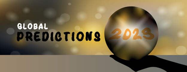 Global prediction for year 2023. vector illustration, hand holding a magical crystal forecasting ball against the bokeh background - obrazy, fototapety, plakaty