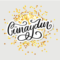 Text in the Turkish: Good morning. Letter on white background. Business illustration. Vector typography. Vector lettering illustration. Vector drawing.