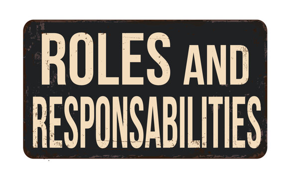 Roles And Responsabilities Vintage Rusty Metal Sign