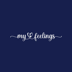 vector my feelings logo and t-shirt design
