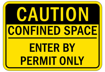 Confined space sign and labels enter by permit only