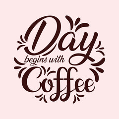 Coffee typography t shirt design | Day begins with coffee 