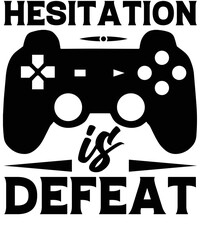 Hesitation is defeat Typography T-shirt designs