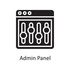 Admin Panel Vector Solid Icon Design illustration. Design and Development Symbol on White background EPS 10 File