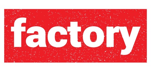 factory text written on red stamp sign.