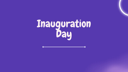 Inauguration Day with purple and white gradient background