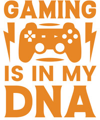 Original name(s): Gaming is in my DNA T-shirt designs.