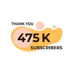 THANK YOU 475K FOLLOWERS CELEBRATION TEMPLATE YELLOW COLOR DESIGN VECTOR GOOD FOR SOCIAL MEDIA, CARD , POSTER