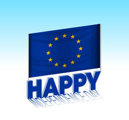 European Union independence day. Simple European Union flag and billboard in the sky. 3d lettering template. Ready special day design message.