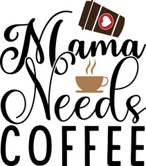 mama needs coffee